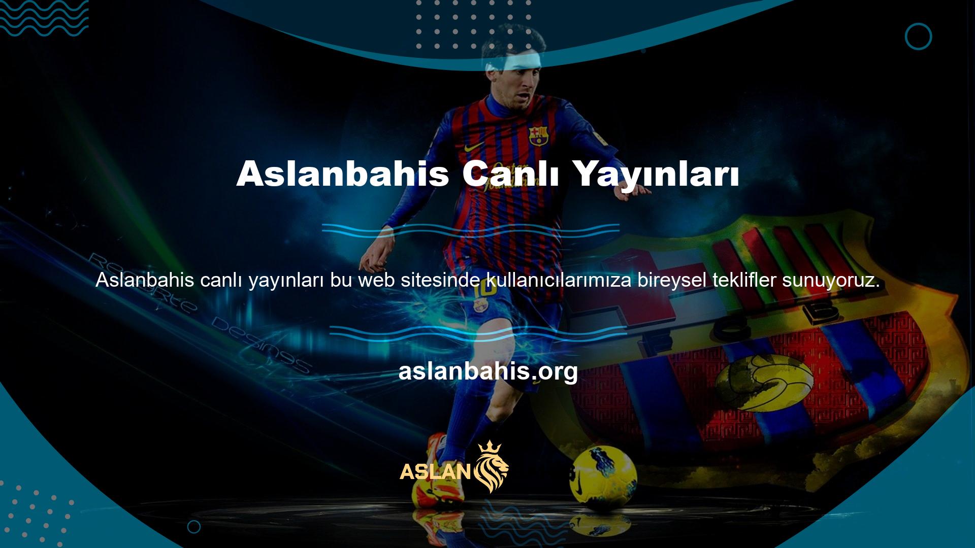 Avrupa ve ülkemizin en büyük bahisçilerinden biri olan Aslanbahis Canlı Yayın Hizmeti Aslanbahis, kazanan ve kaliteli hizmetin tek adresidir