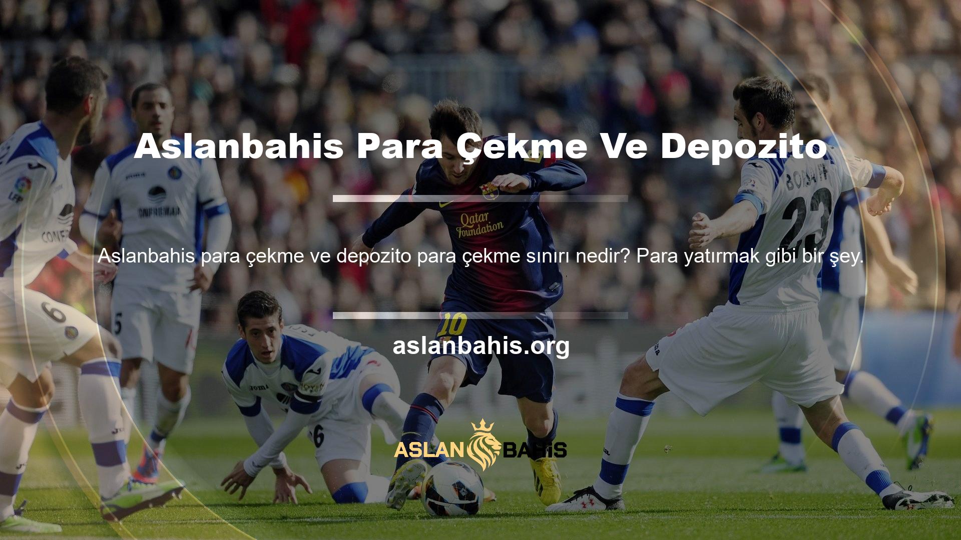 Aslanbahis Geri Çekme ve Depozito